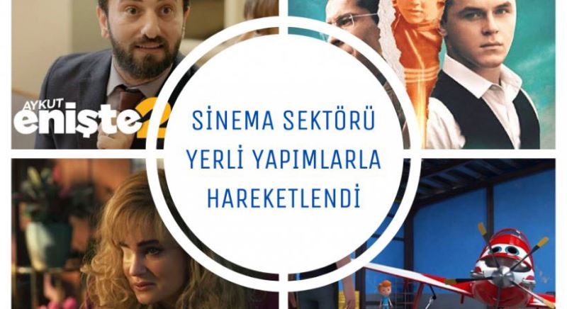 SINEMA SEKTÖRÜ YERLI YAPIMLARLA HAREKETLENDI